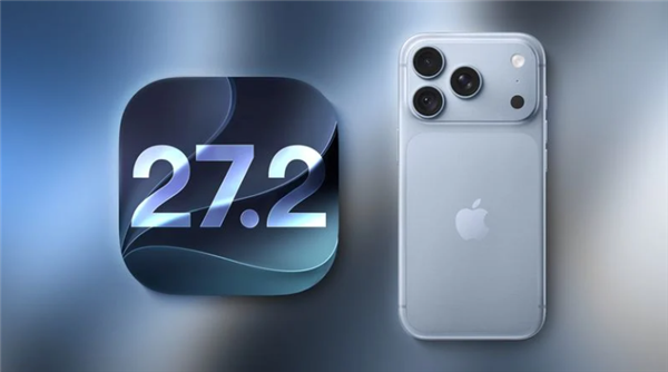 快更新!苹果发布iOS 27.2/iPadOS:修复了160多个安全漏洞